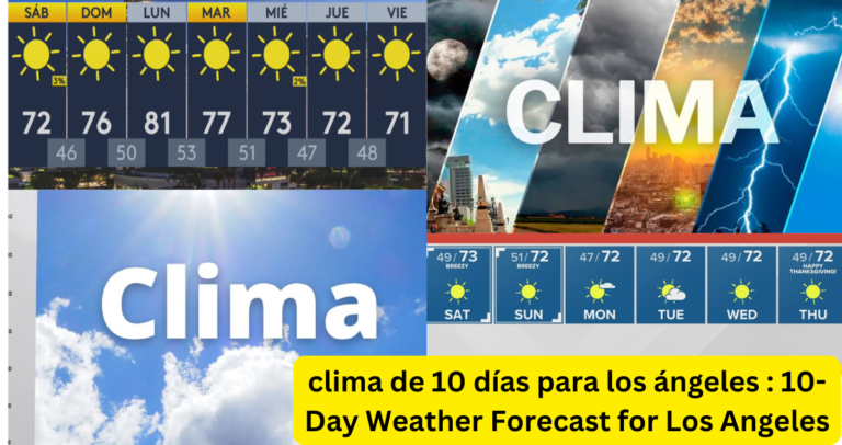 clima de 10 días para los ángeles : 10-Day Weather Forecast for Los Angeles