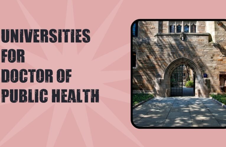 Top 5 Universities for Doctor of Public Health (DrPH) Students in the UK